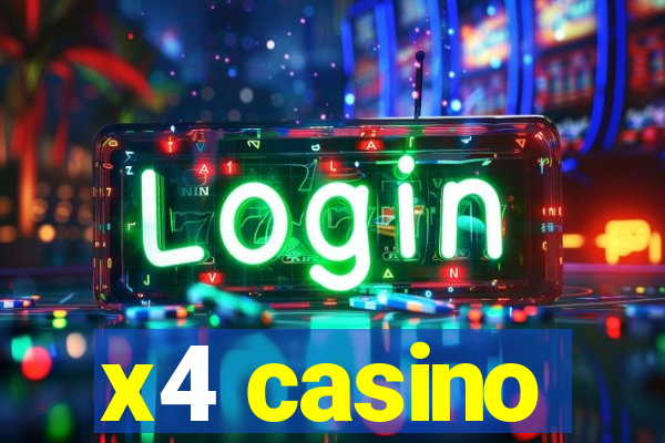 x4 casino